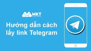 Hướng dẫn cách lấy link Telegram