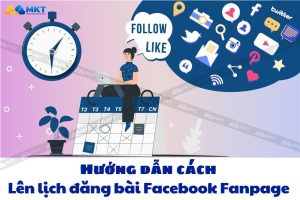Gợi Ý Cách Lên Lịch Đăng Bài Facebook Fanpage