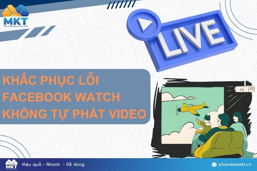 Nguyên nhân Facebook watch không tự phát video