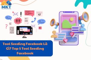 Tool Seeding Facebook Là Gì?