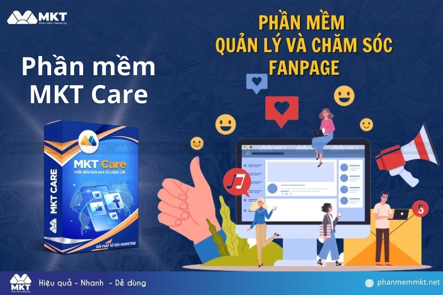 Phần mềm quản lý và chăm sóc trang Facebook - MKT Care 