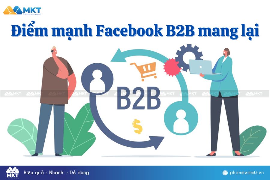 Những điểm mạnh Facebook B2B mang lại 