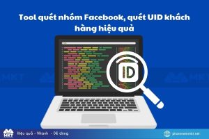 Tool quét nhóm Facebook, quét UID khách hàng hiệu quả