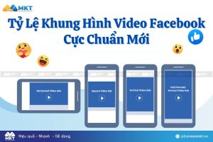 Tổng Hợp Tỷ Lệ Khung Hình Video Facebook Cực Chuẩn Mới Nhất