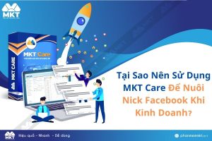Tại sao nên sử dụng Phần mềm MKT Care