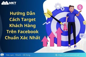 Target khách hàng trên Facebook là gì?