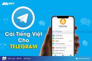 Hướng Dẫn Cài Tiếng Việt Cho Telegram Trên Điện Thoại Từ A-Z