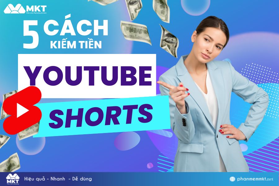 Cách kiếm tiền YouTube Shorts Free hiệu quả