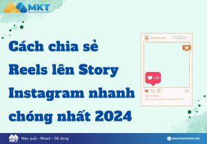 Cách chia sẻ Reels lên Story Instagram nhanh chóng nhất 2024
