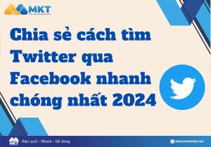 Chia sẻ cách tìm Twitter qua Facebook nhanh chóng nhất 2024