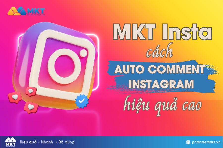 Auto comment Instagram - Phần mềm Marketing