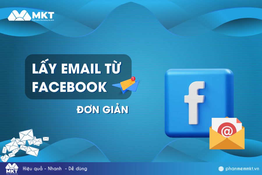 Lấy email từ Facebook - Phần mềm MKT