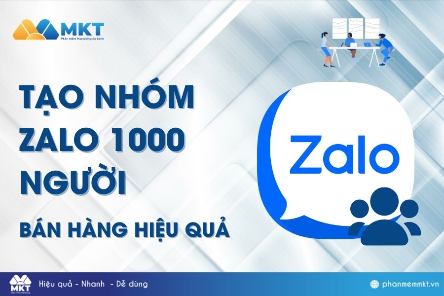 Cách tạo nhóm Zalo 1000 người bán hàng hiệu quả