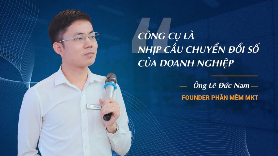 Công cụ là nhịp cầu chuyển đổi số của doanh nghiệp – Founder Phần mềm MKT chia sẻ 