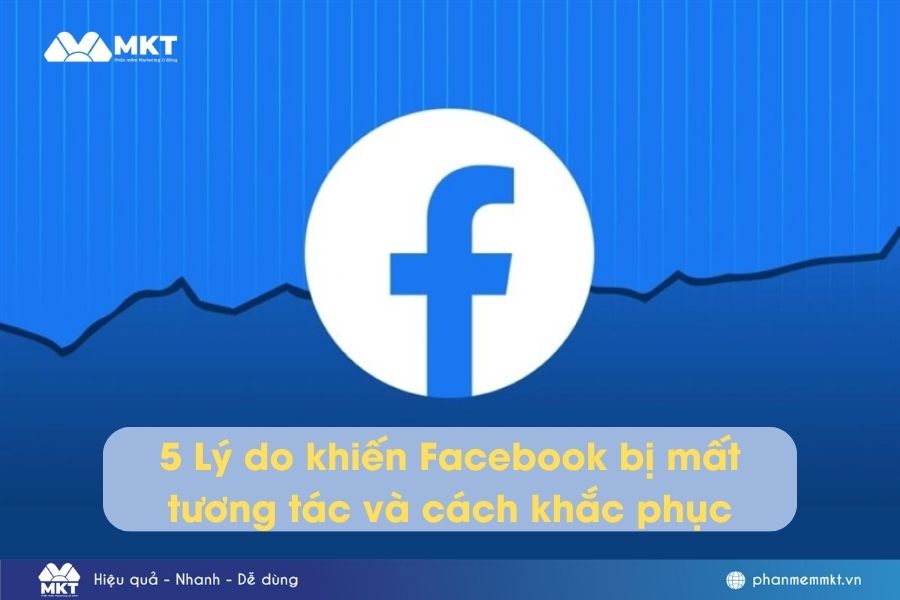 5 Lý do khiến Facebook bị mất tương tác và các khắc phục