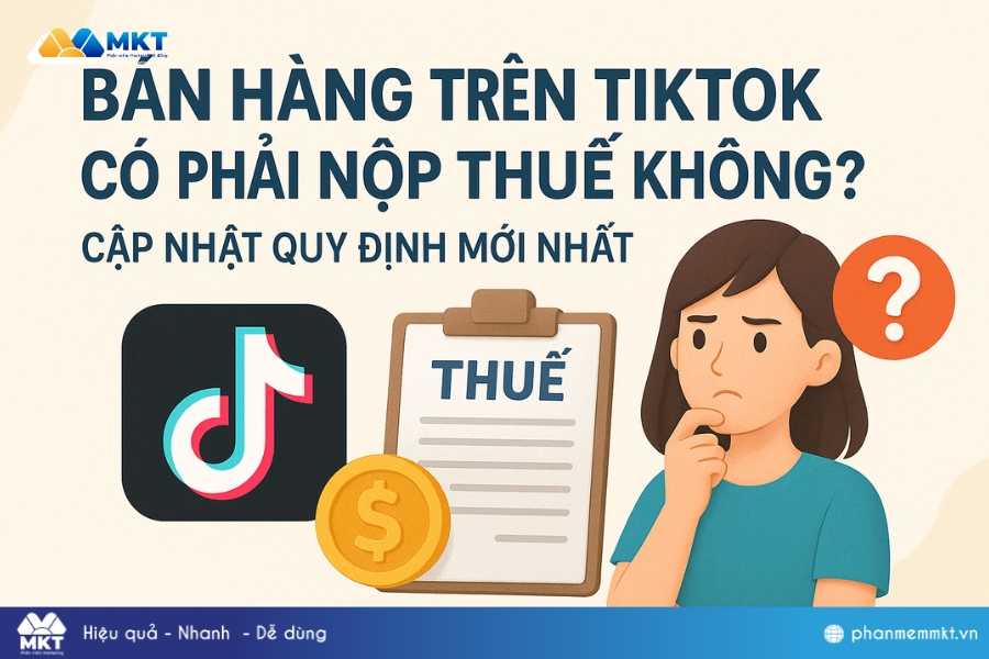 Bán hàng trên TikTok có phải nộp thuế không
